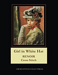 Girl in White Hat: Renoir Cross Stitch Pattern (Paperback)