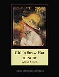 Girl in Straw Hat: Renoir Cross Stitch Pattern (Paperback)