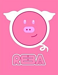 Reba: Pink Pig 105 Lined Pages Journal, Diary, Notebook, Personalized with Name Christmas, Birthday, Friendship Gifts for Gi (Paperback)