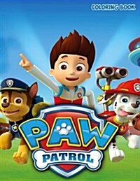 Paw Patrol Coloring Book: Coloring Book for Kids and Adults 40+ Illustrations (Paperback)