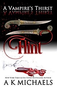 A Vampires Thirst: Flint (Paperback)