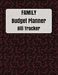 Family Budget Planner and Bill Tracker: With Calendar 2018-2019, Income List, Weekly Expense Tracker, Bill Planner, Financial Planning Journal Expense (Paperback)