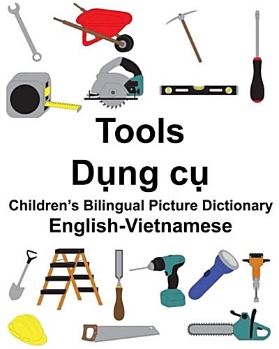 English-Vietnamese Tools Childrens Bilingual Picture Dictionary (Paperback)