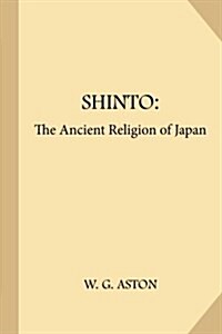 Shinto: The Ancient Religion of Japan (Paperback)