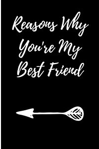 Reasons Why Youre My Best Friend: Blank Lined Journal (Paperback)