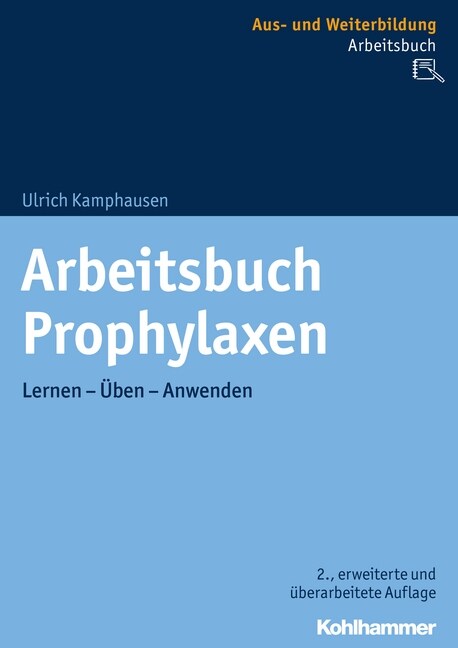 Arbeitsbuch Prophylaxen: Lernen - Uben - Anwenden (Paperback, 2, 2., Erweiterte)