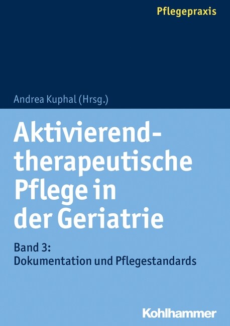 Aktivierend-Therapeutische Pflege in Der Geriatrie: Band 3: Dokumentation Und Pflegestandards (Paperback)