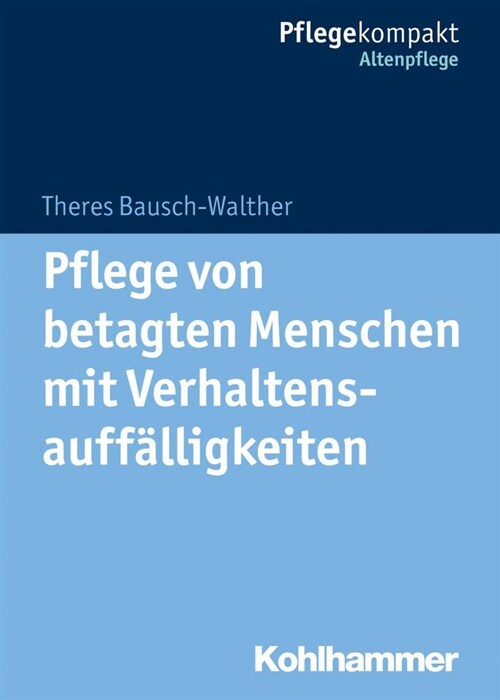 Pflege Von Betagten Menschen Mit Verhaltensauffalligkeiten (Paperback)