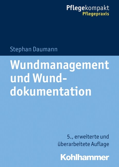 Wundmanagement Und Wunddokumentation (Paperback, 5, 5., Erweiterte)