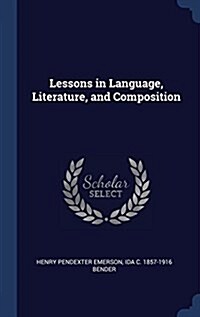 Lessons in Language, Literature, and Composition (Hardcover)