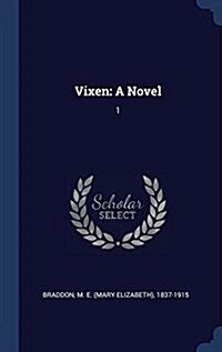 Vixen: A Novel: 1 (Hardcover)