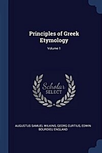 Principles of Greek Etymology; Volume 1 (Paperback)