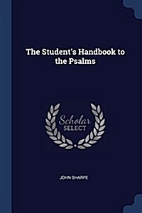 The Students Handbook to the Psalms (Paperback)