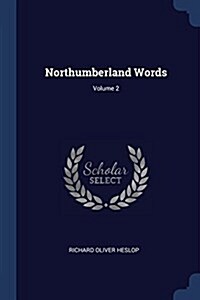 Northumberland Words; Volume 2 (Paperback)