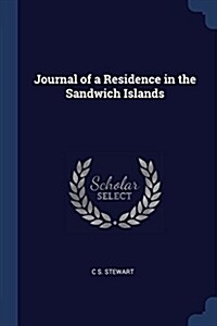 Journal of a Residence in the Sandwich Islands (Paperback)