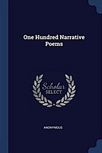 One Hundred Narrative Poems (Paperback)