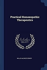 Practical Homoeopathic Therapeutics (Paperback)