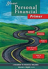 Your Personal Financial Primer: A Roadmap to Financial Wellness (Paperback)