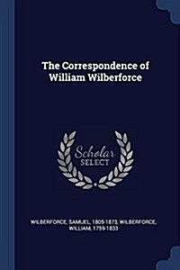 The Correspondence of William Wilberforce (Paperback)