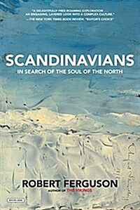 Scandinavians: In Search of the Soul of the North (Paperback)
