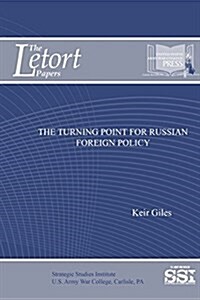 The Turning Point for Russian Foreign Policy (Paperback)