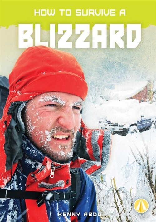 How to Survive a Blizzard (Library Binding)