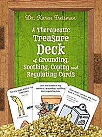 A Therapeutic Treasure Deck of Grounding, Soothing, Coping and Regulating Cards (Cards)