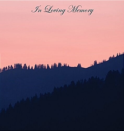 In Loving Memory Funeral Guest Book, Wake, Loss, Celebration of Life, Memorial Service, Funeral Home, Church, Condolence Book, Thoughts and in Memory (Hardcover)