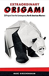Extraordinary Origami: 20 Projects from Contemporary North American Masters (Paperback)