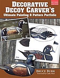 Decorative Decoy Carvers Ultimate Painting & Pattern Portfolio, Revised Edition (Paperback, Revised)