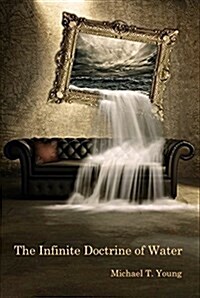 The Infinite Doctrine of Water (Paperback)