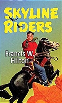 Skyline Riders (Library Binding)