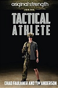 Original Strength for the Tactical Athlete (Paperback)