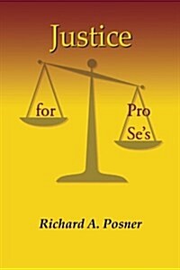 Justice for Pro Ses (Paperback)