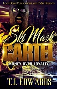 Ski Mask Cartel: Money Over Loyalty (Paperback)