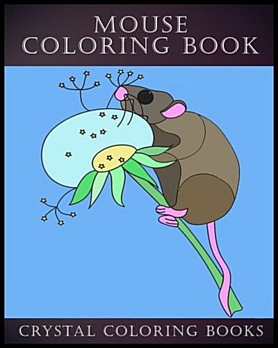 Mouse Coloring Book: 30 Simple Line Drawing Mouse Coloring Pages (Paperback)