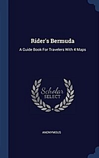 Riders Bermuda: A Guide Book for Travelers with 4 Maps (Hardcover)