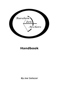 Barebow Zen Archers Handbook (Paperback)