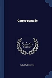 Carrot-Pomade (Paperback)