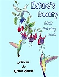 Natures Beauty Adult Coloring Book (Paperback)