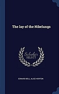 The Lay of the Nibelungs (Hardcover)