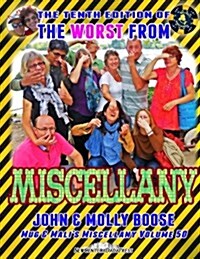 The Tenth Edition of the Worst from Miscellany: Mug & Malis Miscellany Volume 50 (Paperback)