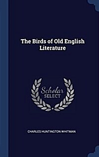 The Birds of Old English Literature (Hardcover)