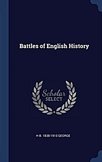 Battles of English History (Hardcover)