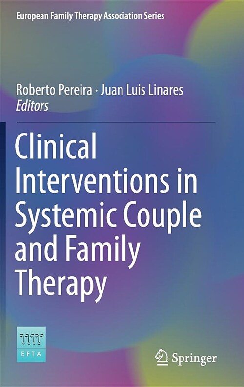 Clinical Interventions in Systemic Couple and Family Therapy (Hardcover, 2018)