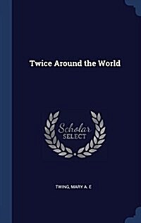 Twice Around the World (Hardcover)