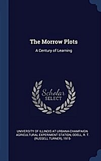 The Morrow Plots: A Century of Learning (Hardcover)