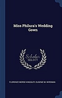 Miss Philuras Wedding Gown (Hardcover)