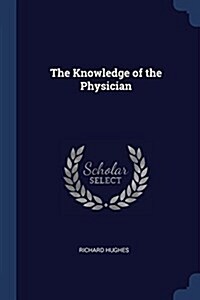 The Knowledge of the Physician (Paperback)