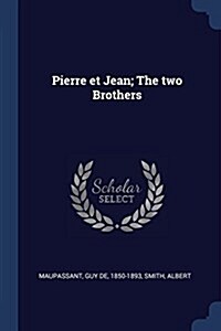 Pierre Et Jean; The Two Brothers (Paperback)